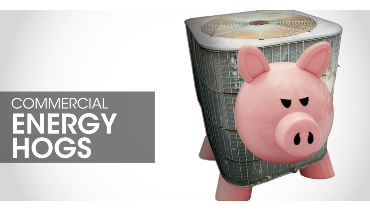 AC piggy bank with text: "Commercial energy hogs"