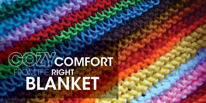  Colorful blanket with text: "cozy comfort from the right blanket"