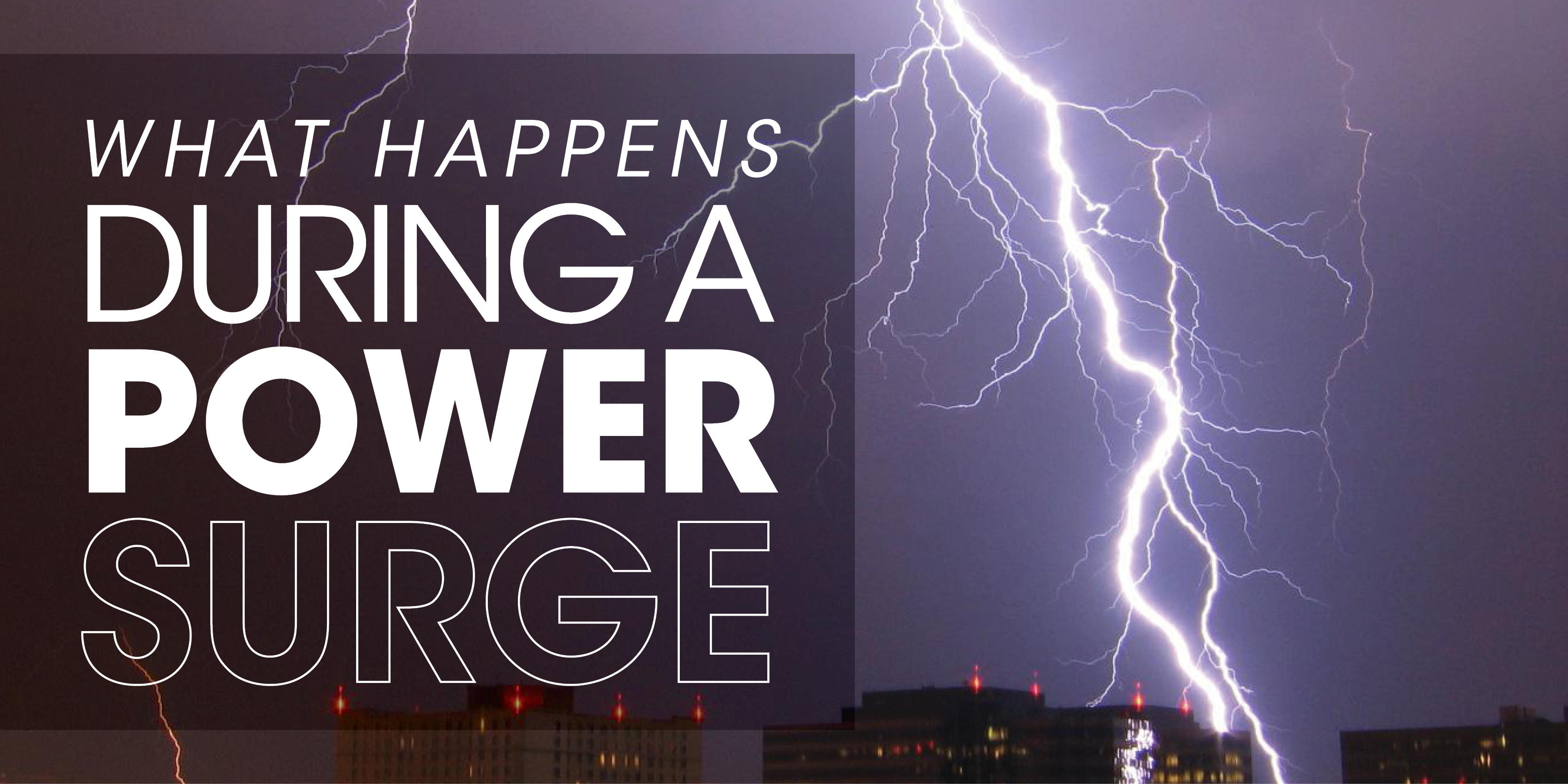 Lightning at night with text: "what happens during a power serge