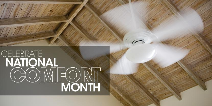 Ceiling fan with text: "Celebrate national comfort month"