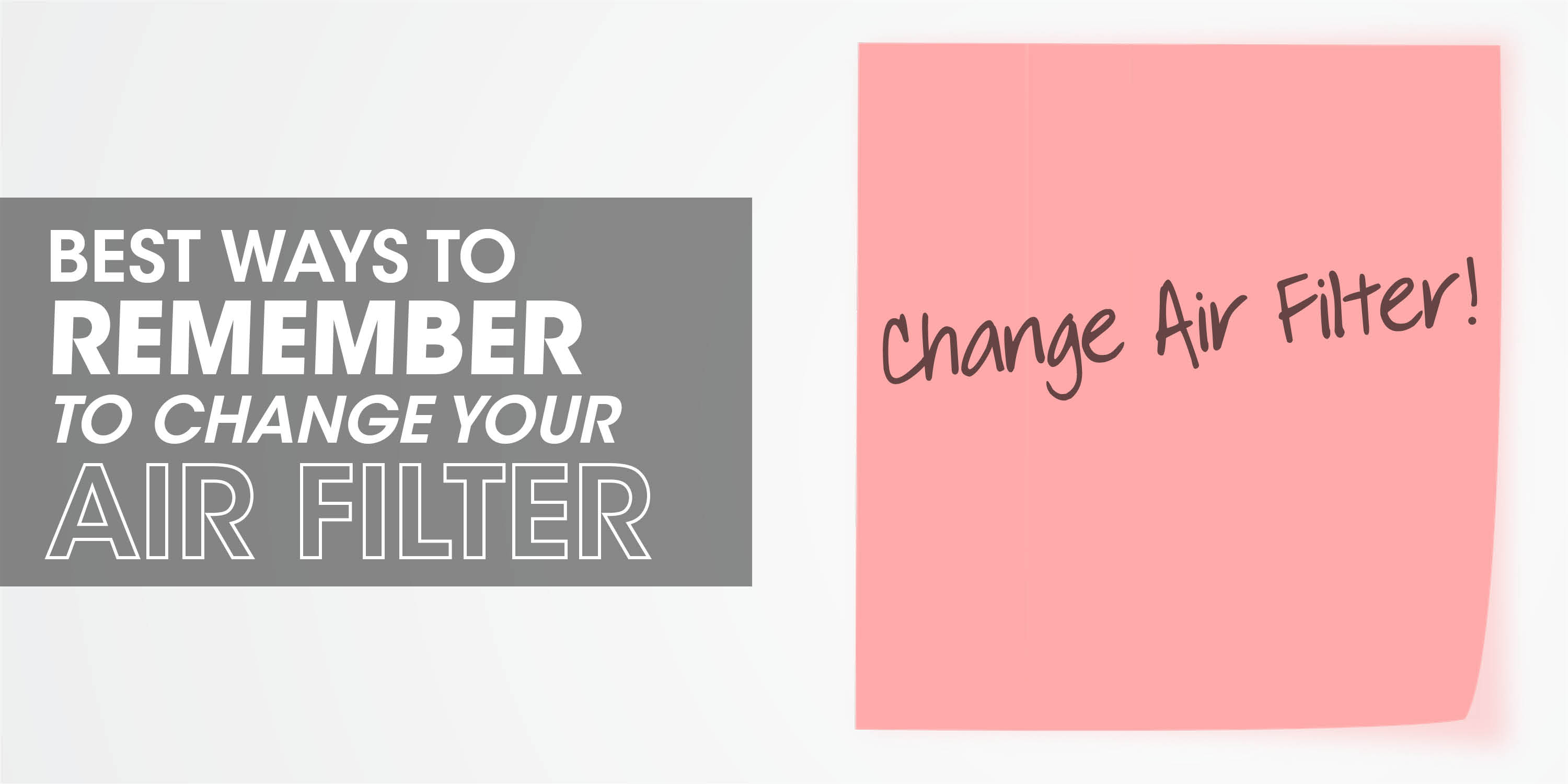 best ways to remember to change your air filter