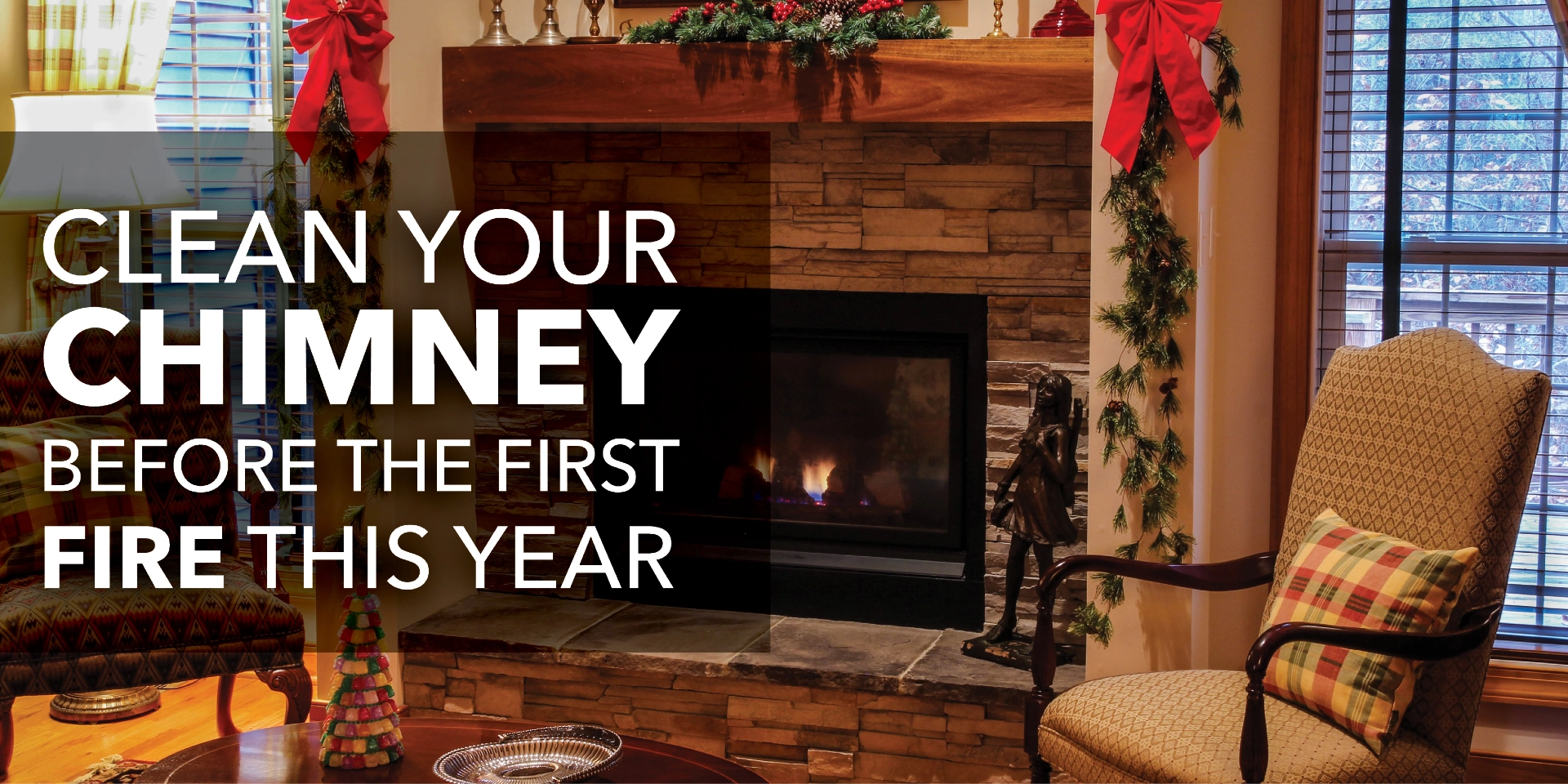 Cozy fireplace with text: "Clean your chimney before the first fire this year"