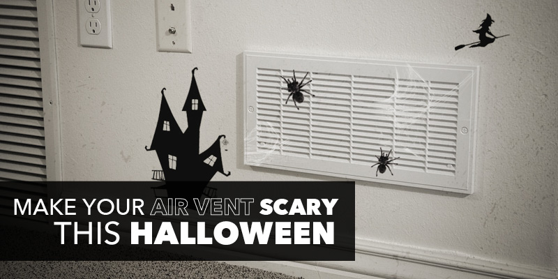 Air vent with text: "Make your air vent scary this Halloween"